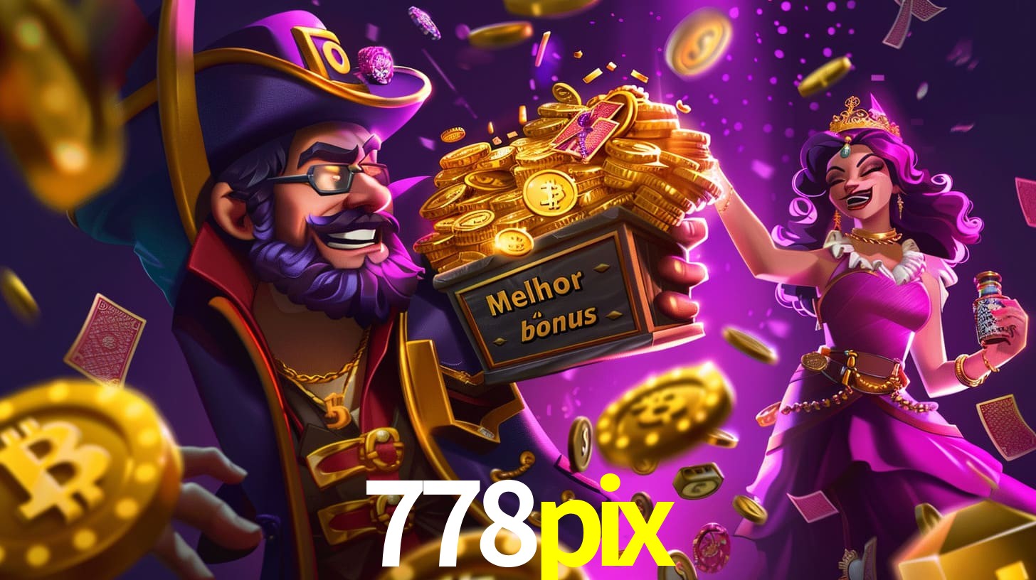 778pix Bônus exclusivos